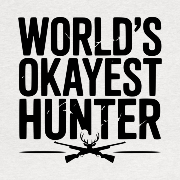 World's Okayest Hunter by Frank Ring