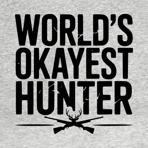 World's Okayest Hunter by Frank Ring