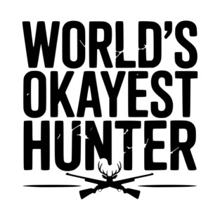 World's Okayest Hunter T-Shirt