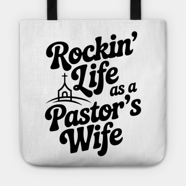 Rockin' Life as a Pastor's Wife Tote by Frank Ring