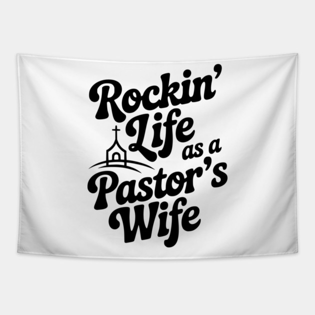 Rockin' Life as a Pastor's Wife Tapestry by Frank Ring
