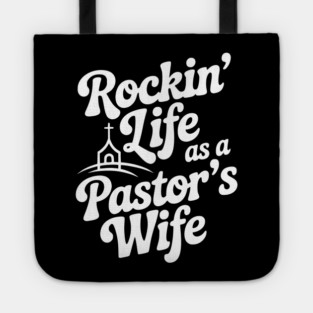Rockin' Life as a Pastor's Wife Tote