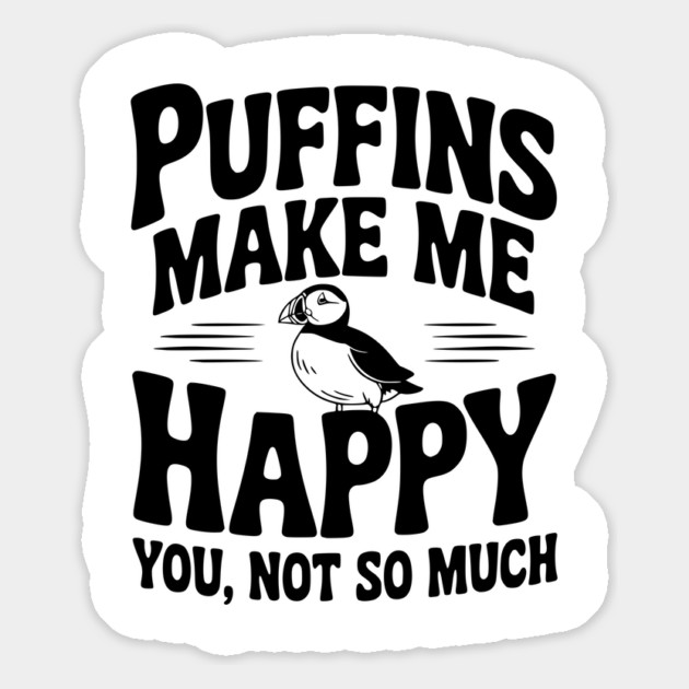 Puffins Make Me Happy You, Not So Much Magnet by Frank Ring