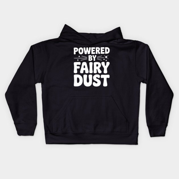 Powered by Fairy Dust Kids Hoodie by Frank Ring