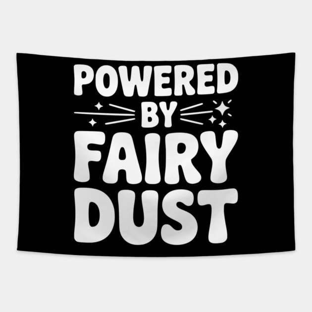 Powered by Fairy Dust Tapestry by Frank Ring