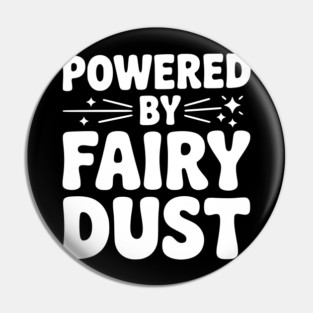 Powered by Fairy Dust Pin