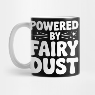 Powered by Fairy Dust Mug