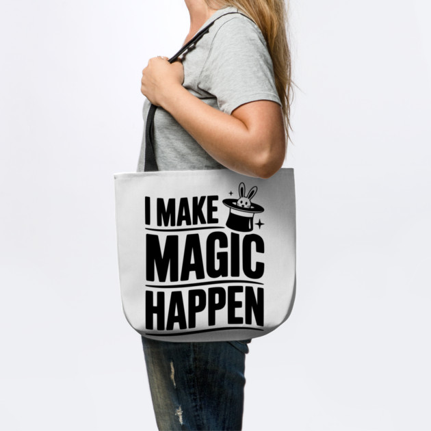 I Make Magic Happen by Frank Ring