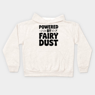 Powered by Fairy Dust Kids Hoodie