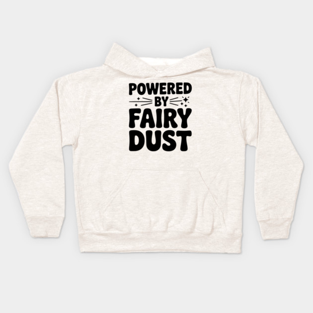 Powered by Fairy Dust Kids Hoodie by Frank Ring