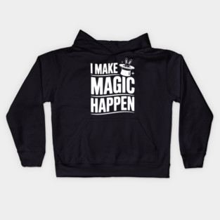 I Make Magic Happen Kids Hoodie