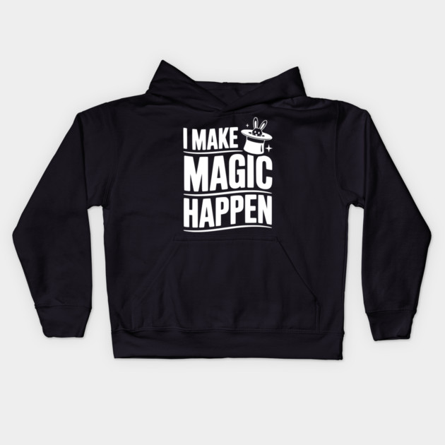 I Make Magic Happen Kids Hoodie by Frank Ring