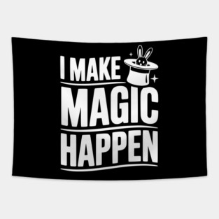I Make Magic Happen Tapestry