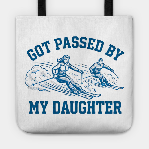 Got Passed By My Daughter – Retro Ski Dad Humor Tote by Creatifly Graphic Tees
