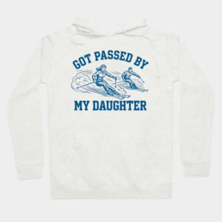 Got Passed By My Daughter – Retro Ski Dad Humor Hoodie