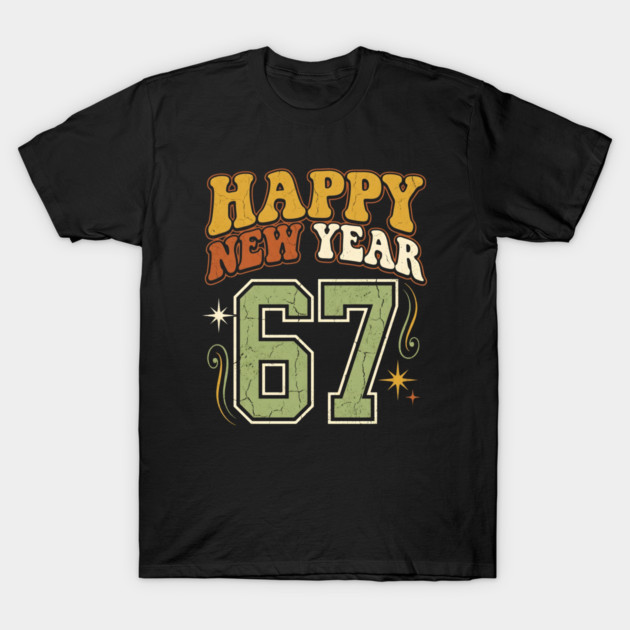 Happy New Year 67 Retro Celebration T-Shirt by Creatifly Graphic Tees