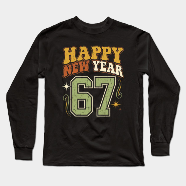 Happy New Year 67 Retro Celebration Long Sleeve T-Shirt by Creatifly Graphic Tees