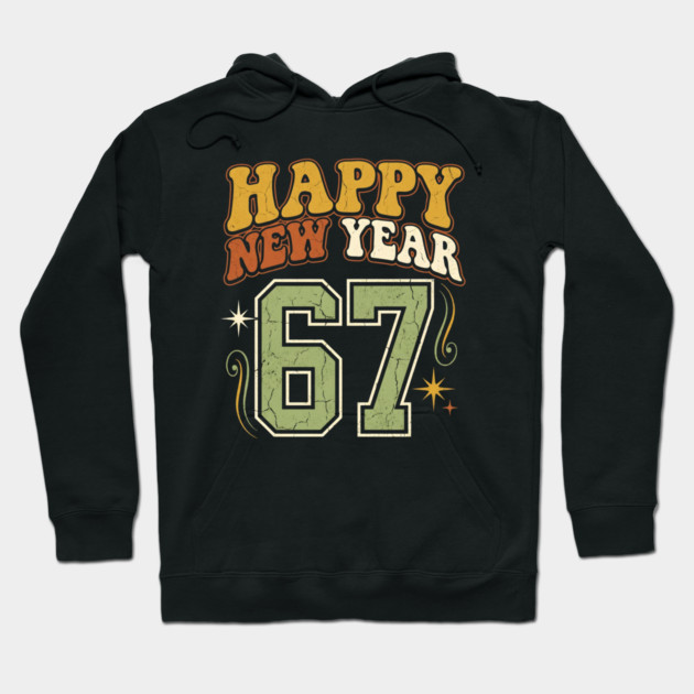 Happy New Year 67 Retro Celebration Hoodie by Creatifly Graphic Tees