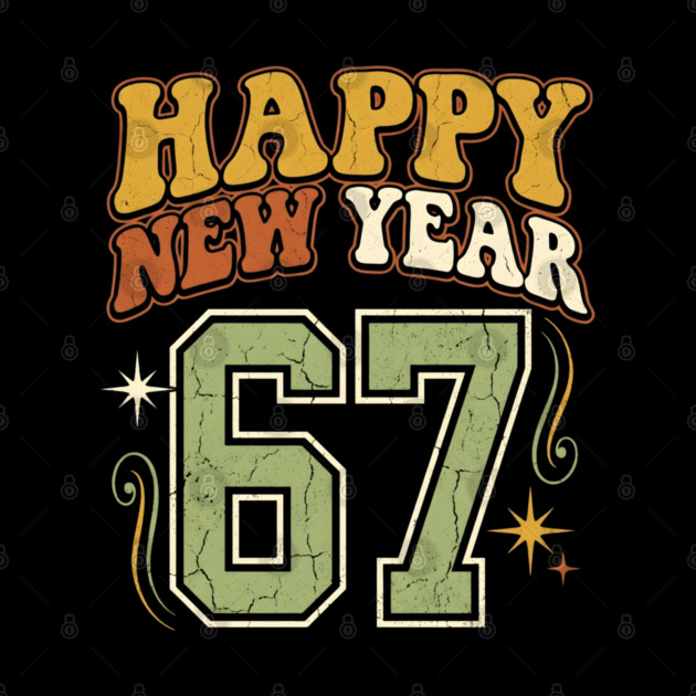 Happy New Year 67 Retro Celebration by Creatifly Graphic Tees