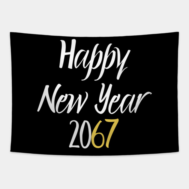 Happy New Year 2067 Tapestry by Creatifly Graphic Tees