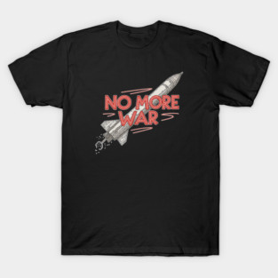 No More War T-Shirt