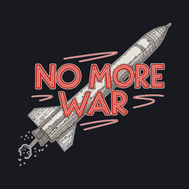 No More War by Charles's Store 8