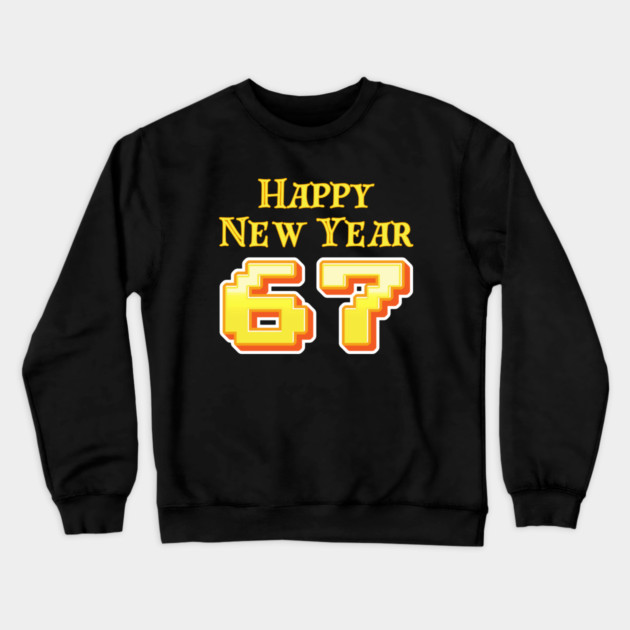 Happy New Year 67 Retro Crewneck Sweatshirt by Creatifly Graphic Tees