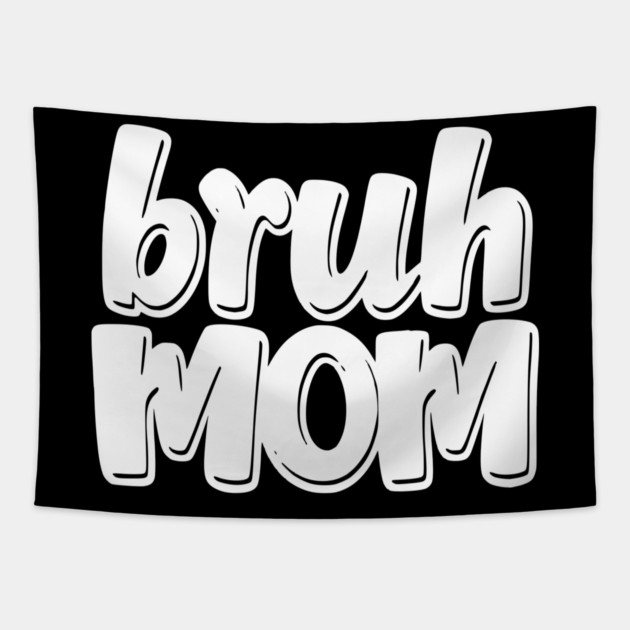 Bruh Mom Tapestry by Pixel Threads 
