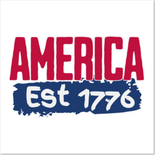 America Est 1776 Posters and Art