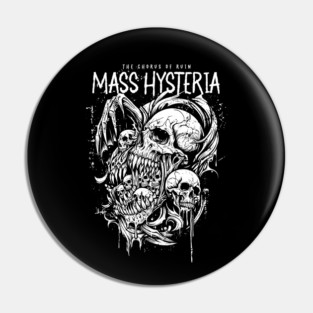 MASS HYSTERIA Pin