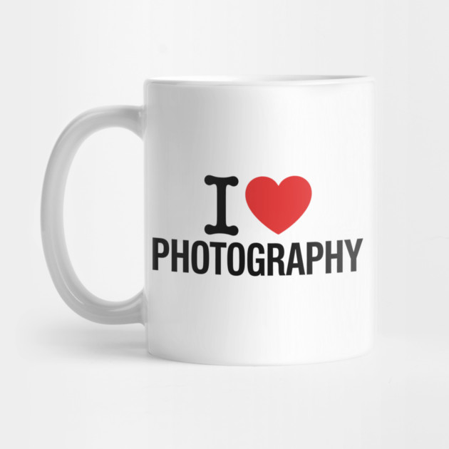 I love Photography by CreativeSage