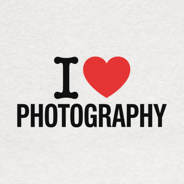 I love Photography by CreativeSage