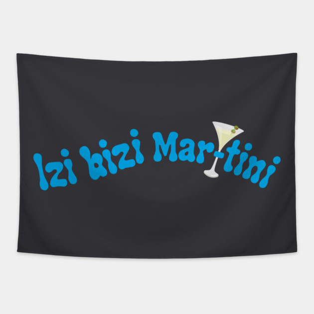 Izi bizi Mar-tini Tapestry by Urs's Store