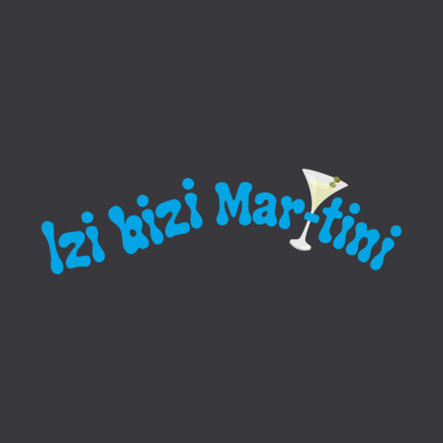 Izi bizi Mar-tini by Urs's Store