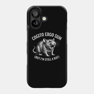Cogito Ergo Sum (But I'm Still A Rat) Philosophy Humor Phone Case