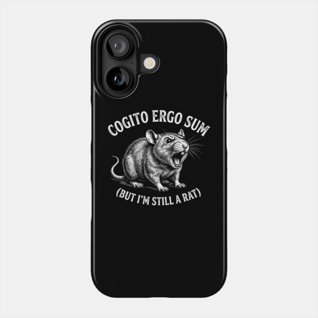 Cogito Ergo Sum (But I'm Still A Rat) Philosophy Humor Phone Case by ArtistTee ⭐⭐⭐⭐⭐