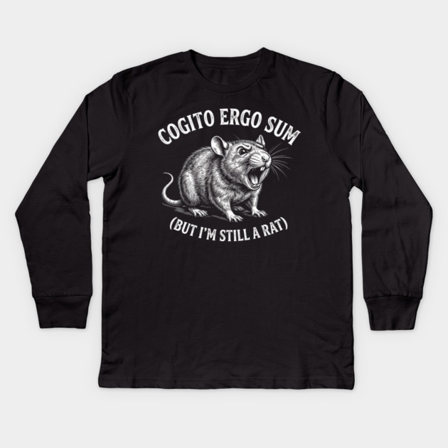 Cogito Ergo Sum (But I'm Still A Rat) Philosophy Humor Kids Long Sleeve T-Shirt by ArtistTee ⭐⭐⭐⭐⭐
