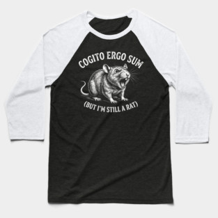 Cogito Ergo Sum (But I'm Still A Rat) Philosophy Humor Baseball T-Shirt