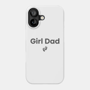 Girl Dad Phone Case