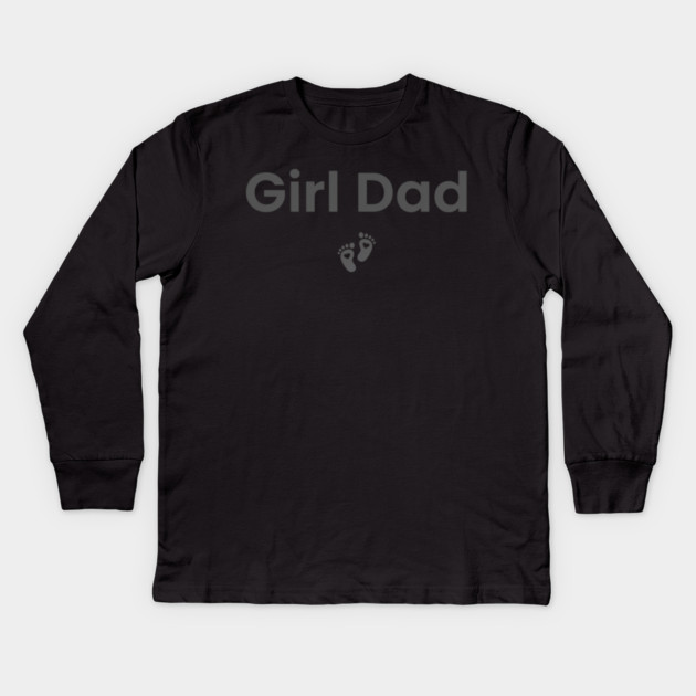 Girl Dad Kids Long Sleeve T-Shirt by ArtistTee ⭐⭐⭐⭐⭐