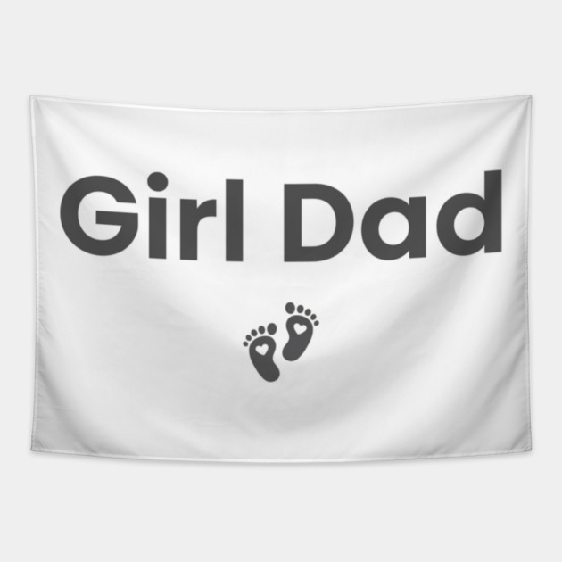 Girl Dad Tapestry by ArtistTee ⭐⭐⭐⭐⭐
