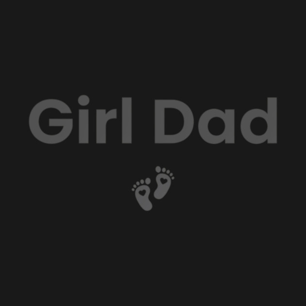 Girl Dad by ArtistTee ⭐⭐⭐⭐⭐