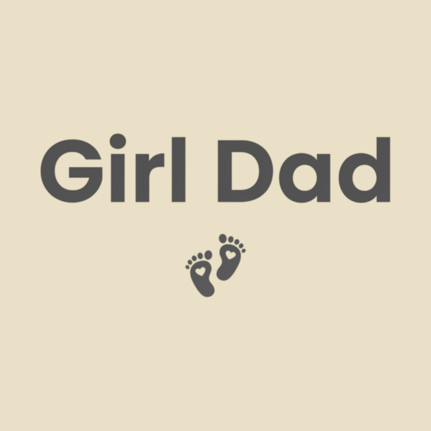 Girl Dad by ArtistTee ⭐⭐⭐⭐⭐