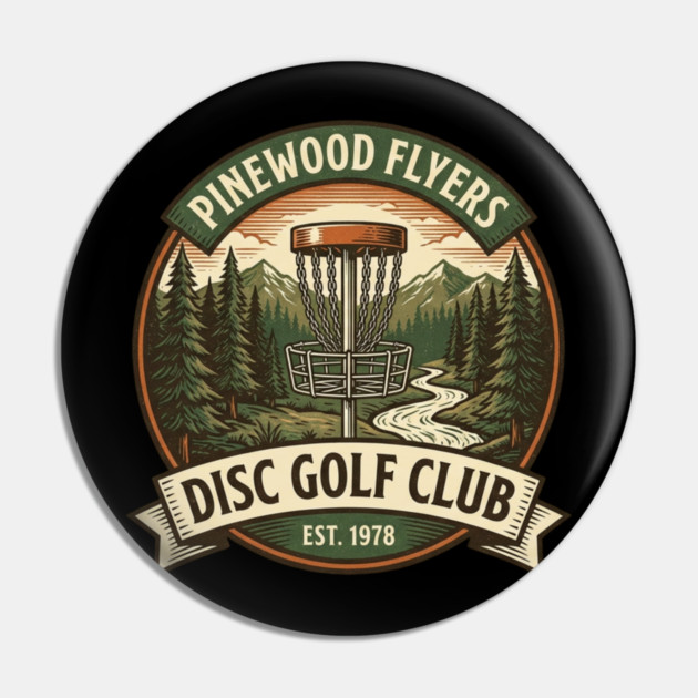Pinewood Flyers Disc Golf Club Est. 1978 Pin by ArtistTee ⭐⭐⭐⭐⭐