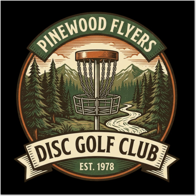 Pinewood Flyers Disc Golf Club Est. 1978 Wall Art by ArtistTee ⭐⭐⭐⭐⭐