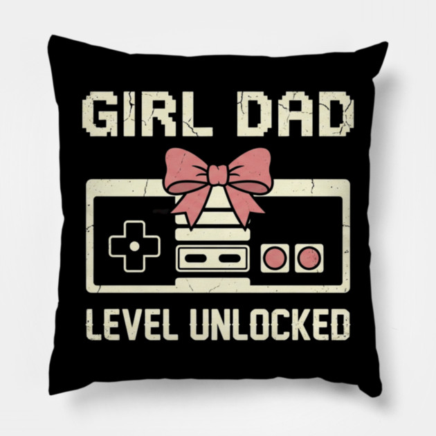 Girl Dad Level Unlocked Father's Day Dad Gift Pillow by ArtistTee ⭐⭐⭐⭐⭐