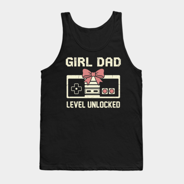 Girl Dad Level Unlocked Father's Day Dad Gift Tank Top by ArtistTee ⭐⭐⭐⭐⭐