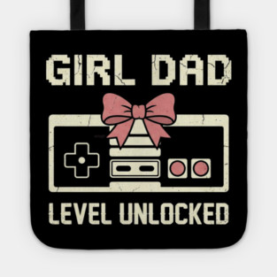 Girl Dad Level Unlocked Father's Day Dad Gift Tote