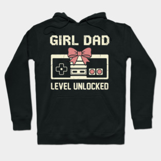 Girl Dad Level Unlocked Father's Day Dad Gift Hoodie