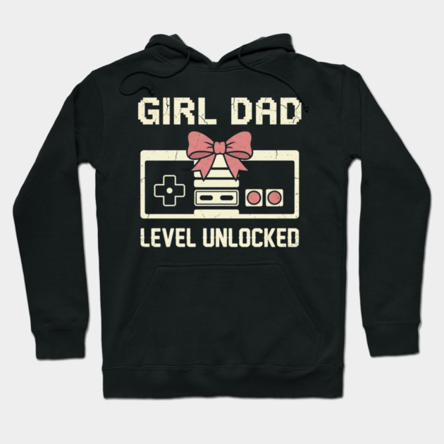 Girl Dad Level Unlocked Father's Day Dad Gift Hoodie by ArtistTee ⭐⭐⭐⭐⭐